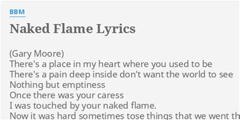 NAKED FLAME LYRICS By BBM There S A Place In