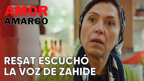 Re At Escuch La Voz De Zahide Amor Amargo Capitulo Youtube