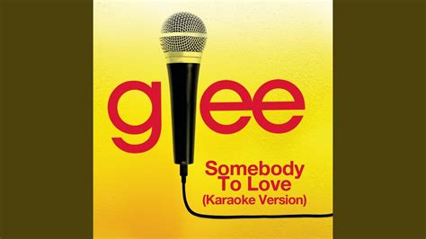 Somebody To Love Karaoke Glee Cast Version Youtube