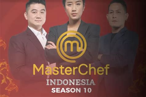 Link Live Streamiang Nonton MasterChef Indonesia Season 10 Hari Ini