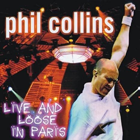 Phil Collins Live And Loose In Paris Amazon De Phil Collins Dvd