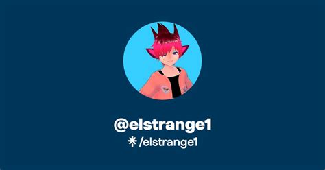 Elstrange1 Twitter Instagram Tiktok Twitch Linktree