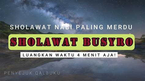 Sholawat Busyro Sholawat Nabi Penuh Berkah Pembuka Pintu Rezeki Youtube