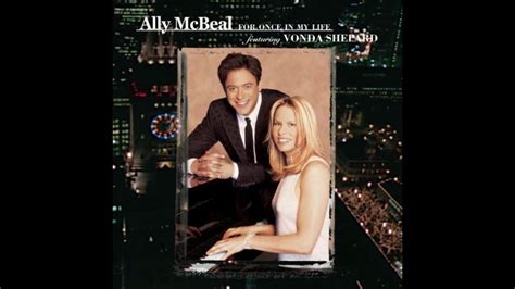 Ally Mcbeal For Once In My Life Vonda Shepard For Once In My