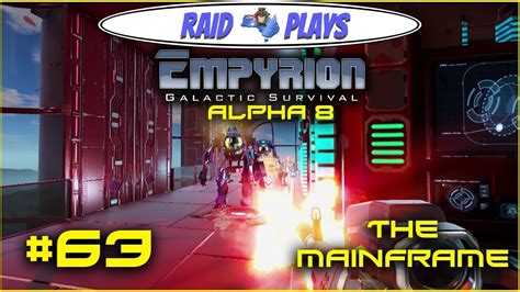 Empyrion Alpha 8 63 The Mainframe Let S Play With RaidzeroAU