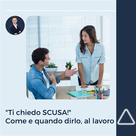 Chiedere Scusa In Modo Efficace Matteo Maserati