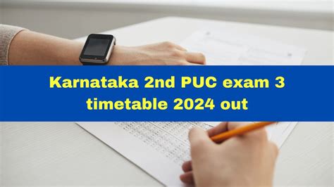 Karnataka 2nd PUC Exam 3 Schedule 2024 Released At Karresults Nic In