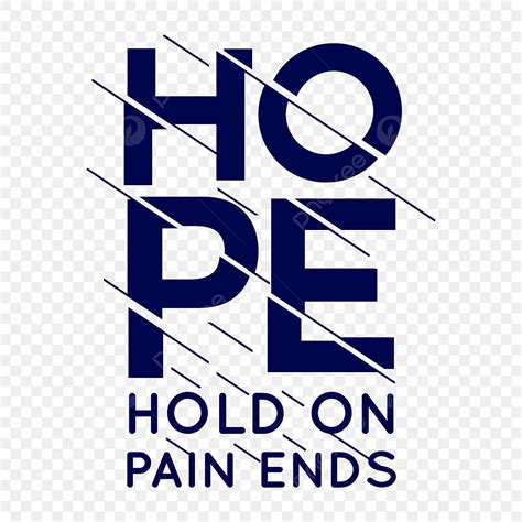 T Shirt Design Vector Art PNG Hope Hold On Pain Ends T Shirt Design