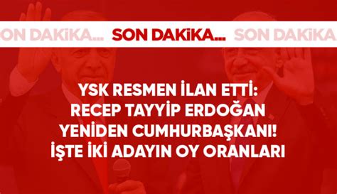 Son Dakika YSK ilan etti Recep Tayyip Erdoğan yeniden cumhurbaşkanı