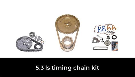 50 Best 5.3 ls timing chain kit 2022 - After 188 hours of research and ...