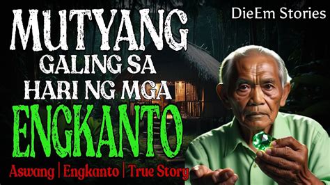 Mutyang Galing Sa Hari Ng Mga Engkanto Kwentong Aswang True Story Youtube