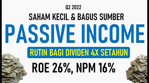 Saham Kecil Bagus Sumber PASSIVE INCOME Rutin Bagi Dividen 4X Setahun