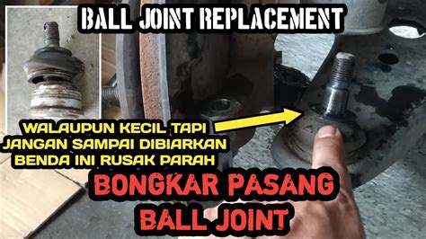 Bongkar Pasang Ball Joint Ball Joint Replacement Tutorial YouTube