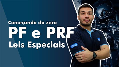 Come Ando Do Zero Pf E Prf Leis Especiais Alfacon Youtube