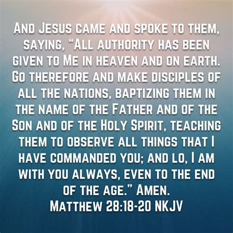 Matthew 28 18 20 And Jesus Came And Spoke To Them Saying All