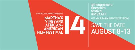 14th Annual Martha’s Vineyard African-American Film Festival – Our Time ...