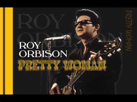 Pretty Woman Roy Orbison YouTube