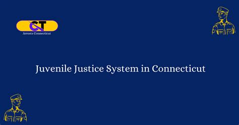 Juvenile Justice System In Connecticut Arrests Ct Org