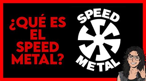 Qu Es El Speed Metal Youtube