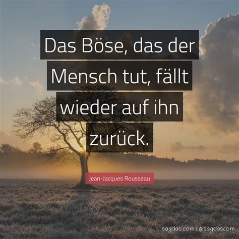 Jean Jacques Rousseau Zitat Das Böse das der Mensch sagdas