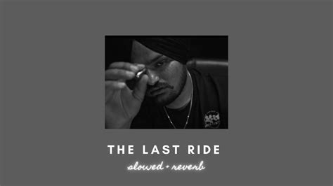 The Last Ride Sidhu Moose Wala Slowed Reverb Lyrics 💔🥺 Youtube