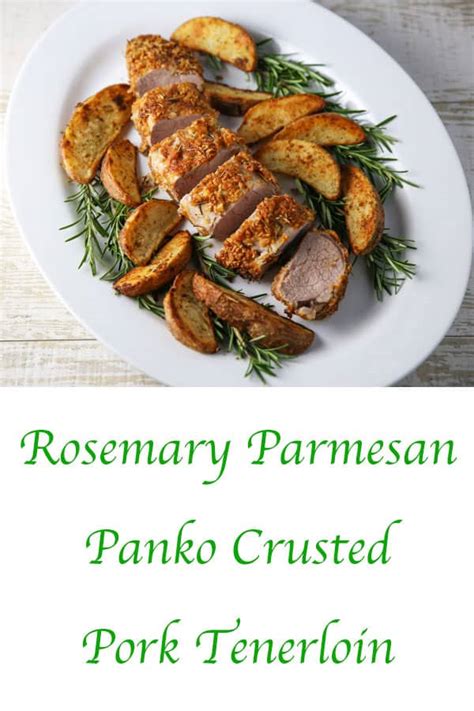 Rosemary Parmesan Panko Crusted Pork Tenderloin Tastefulventure