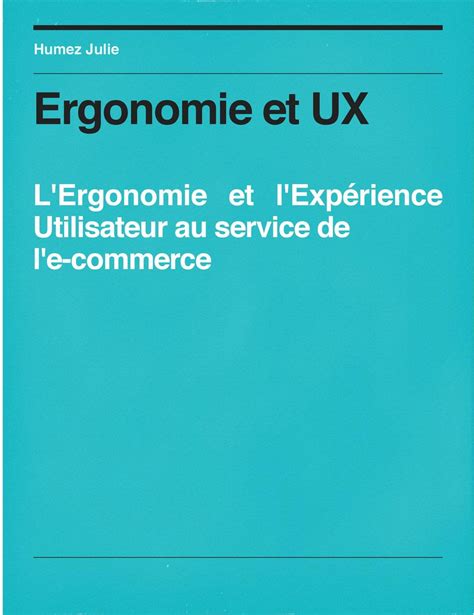 Humez Julie Ergonomie Et Ux Lergonomie Et Lexpérience Utilisateur