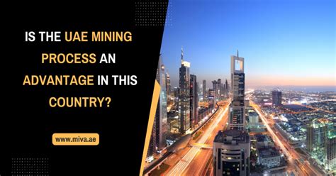 Advantages Of Mining Process In Uae