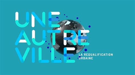 Les idées pour votre territoire Requalification urbaine épisode15