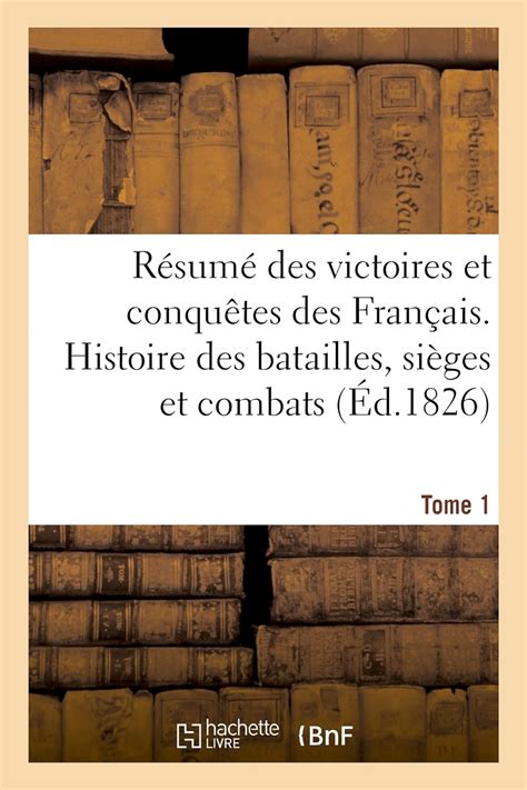 Amazon Résumé Des Victoires Et Conquêtes Des Français Histoire