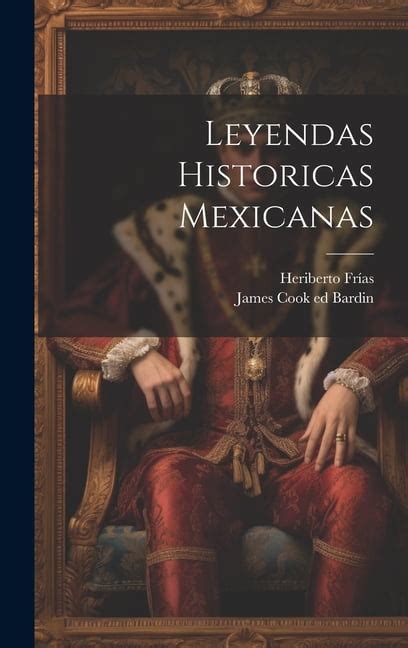 Leyendas Historicas Mexicanas Hardcover Walmart