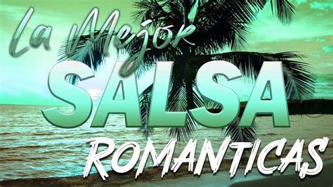 Salsa Clasica Y Romantica 🥁 Sin Desperdicio 😍 ️ Mezclando 🎤 Youtube