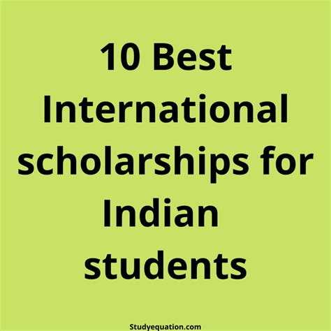 10 Best International Scholarships For Indian Students Study Equation