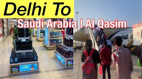 First Time International Flight Dehli To Al Qassim Saudi Arabia