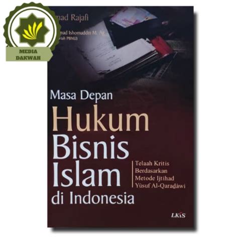 Jual Buku Masa Depan Hukum Bisnis Islam Di Indonesia Telaah Kritis