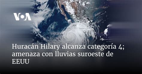 Huracán de categoria 4 Hilary amenaza el sur de California