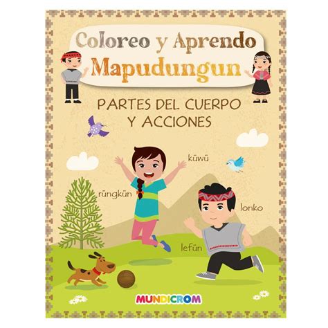 Coloreo Y Aprendo Mapudungun Partes Del Cuerpo Y Acciones Nuevo