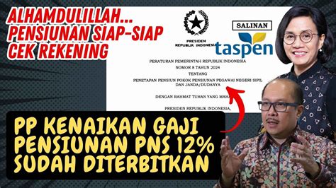 KABAR GEMBIRA UNTUK PENSIUNAN HARI INI PP TERBARU KENAIKAN GAJI 12