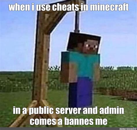 Meme When I Use Cheats In Minecraft All Templates Meme