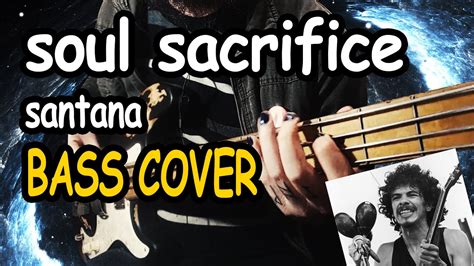 Santana Soul Sacrifice 1969 Woodstock Bass Cover Youtube