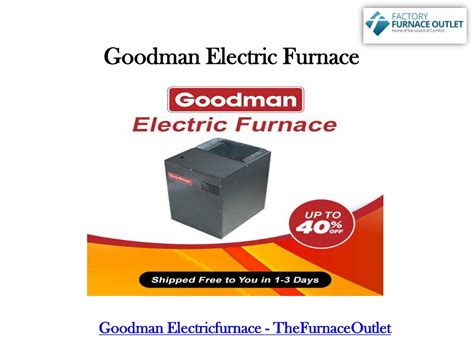 Ppt Goodman Electric Furnaces Thefurnaceoutlet Powerpoint