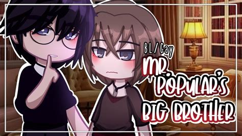 Mr Popular S Big Brother BL GAY 5 6 GCMM Gachaclub Mini Movie YouTube