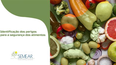 Identifica O Dos Perigos Para A Seguran A Dos Alimentos Semear