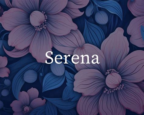 What Is The Spiritual Meaning Of The Name Serena