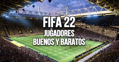 Jugadores Buenos Y Baratos En Fifa Para El Modo Carrera Liga De Gamers