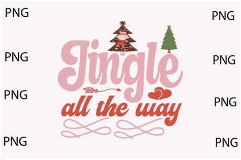 Jingle All The Way Sublimation Graphic By Rad Graphic Creative Fabrica