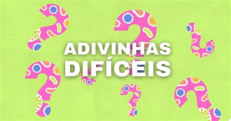 Consegue Responder Veja As Adivinhas Mais Dif Ceis Do Mundo