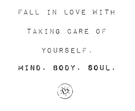 Fall In Love With Taking Care Of Yourself Inspirational Words