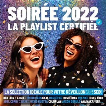 Soirée 2022 La Playlist Certifiée Collectif CD album Achat prix