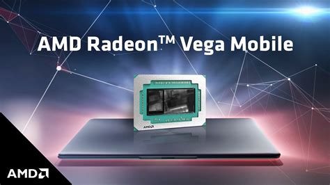 AMD Released A Video About The Mobile GPU Radeon Vega Mobile AMD News